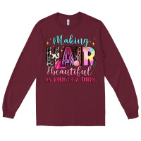 Burgundy making hair beautiful is kinda my thing Long Sleeve Tee - LillyAllenDesigns