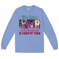 Colony Blue making hair beautiful is kinda my thing Long Sleeve Tee - LillyAllenDesigns
