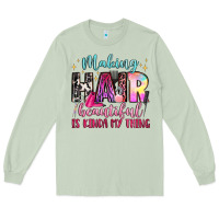 Matcha making hair beautiful is kinda my thing Long Sleeve Tee - LillyAllenDesigns