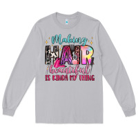 Moon Dust making hair beautiful is kinda my thing Long Sleeve Tee - LillyAllenDesigns