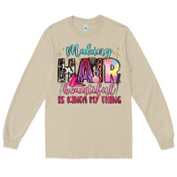 Mushroom making hair beautiful is kinda my thing Long Sleeve Tee - LillyAllenDesigns