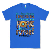 True Royal for i know the plans i have for you plans to give you hope and a futur Classic Tee - JahusDesignShop