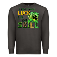 Smoke I don't need luck i've got skill Premium Sweatshirt - CowGirlArtShop