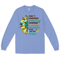 Colony Blue they whispered to her you cant withstand the storm Long Sleeve Tee - LillyAllenDesigns