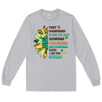 Moon Dust they whispered to her you cant withstand the storm Long Sleeve Tee - LillyAllenDesigns