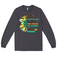 Smoke they whispered to her you cant withstand the storm Long Sleeve Tee - LillyAllenDesigns