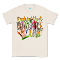 Natural rockin that daycare life Classic Tee - NancyCooperArtShop