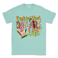 Seafoam rockin that daycare life Classic Tee - NancyCooperArtShop