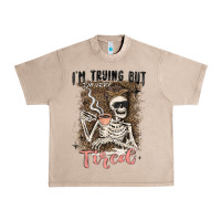 French Oak im trying but tired Urban Heavy Tee - MaliasSmallBusiness