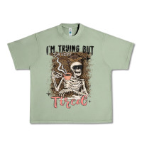 Oil Green im trying but tired Urban Heavy Tee - MaliasSmallBusiness