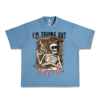Pebble Blue im trying but tired Urban Heavy Tee - MaliasSmallBusiness