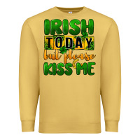 Antique Gold Irish today but please kiss me Premium Sweatshirt - CowGirlArtShop