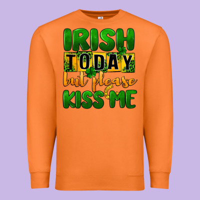Irish Today But Please Kiss Me Premium Sweatshirt Designed By Cowgirlartshop