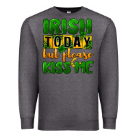 Charcoal Heather Irish today but please kiss me Premium Sweatshirt - CowGirlArtShop