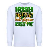 White Irish today but please kiss me Premium Sweatshirt - CowGirlArtShop