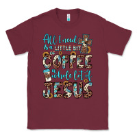 Burgundy all i need is a little bit of coffee and o whole lot of jesus Classic Tee - JahusDesignShop