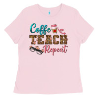 Bubblegum Pink coffee teach repeat Ladies Tee - BundleAndBundleShop