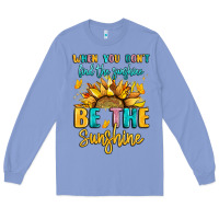 Colony Blue when you dont find the sunshine be the sunshine Long Sleeve Tee - LillyAllenDesigns