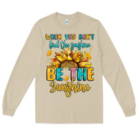 Mushroom when you dont find the sunshine be the sunshine Long Sleeve Tee - LillyAllenDesigns