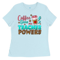 Baby Blue coffee gives me teacher powers Ladies Tee - BundleAndBundleShop