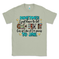 Matcha sometimes i just have to let god fix it cus if i f Classic Tee - MaliasSmallBusiness