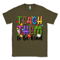 Army Green teach them to be kind Classic Tee - NancyCooperArtShop