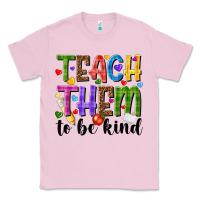 Bubblegum Pink teach them to be kind Classic Tee - NancyCooperArtShop