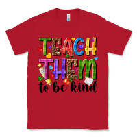 Red teach them to be kind Classic Tee - NancyCooperArtShop