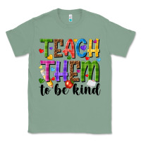 Sage teach them to be kind Classic Tee - NancyCooperArtShop