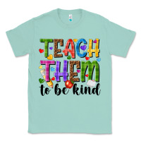 Seafoam teach them to be kind Classic Tee - NancyCooperArtShop
