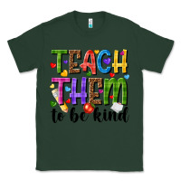 Sports Green teach them to be kind Classic Tee - NancyCooperArtShop