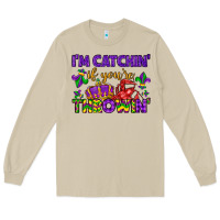 Mushroom i m catchin if you re throwin Long Sleeve Tee - LillyAllenDesigns