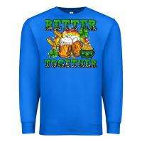 True Royal Better together St. Patrick's Day Premium Sweatshirt - CowGirlArtShop