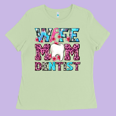 Wife Mom Dentist With Tooth And Floss Ladies Tee Designed By Adodesignshop