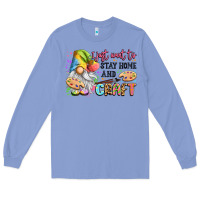 Colony Blue i just want to stay home and craft Long Sleeve Tee - LillyAllenDesigns