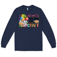 Navy i just want to stay home and craft Long Sleeve Tee - LillyAllenDesigns