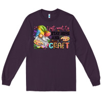 Plum i just want to stay home and craft Long Sleeve Tee - LillyAllenDesigns
