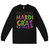 Black thick things mardi gras vibes Long Sleeve Tee - LillyAllenDesigns
