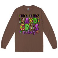 Chestnut thick things mardi gras vibes Long Sleeve Tee - LillyAllenDesigns