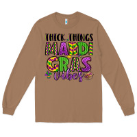 Toasted Coconut thick things mardi gras vibes Long Sleeve Tee - LillyAllenDesigns