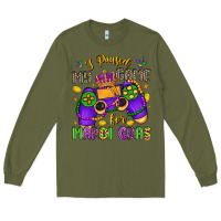Army Green i paused my game for mardi gras Long Sleeve Tee - LillyAllenDesigns