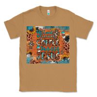 Toasted Coconut all i need is a little bit of coffee and o whole lot of jesus Classic Tee - JahusDesignShop