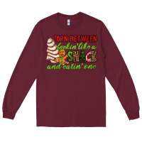 Burgundy Torn between lookin' like a snack and eatin' one Long Sleeve Tee - RanaPortraitStore