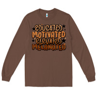 Chestnut educated motivated elevated melanated Long Sleeve Tee - LillyAllenDesigns