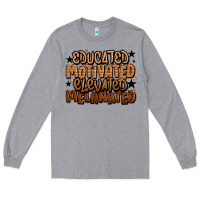 Heather Grey educated motivated elevated melanated Long Sleeve Tee - LillyAllenDesigns