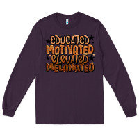 Plum educated motivated elevated melanated Long Sleeve Tee - LillyAllenDesigns