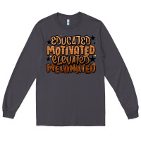 Smoke educated motivated elevated melanated Long Sleeve Tee - LillyAllenDesigns