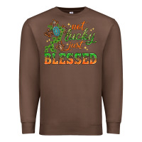 Chestnut Not lucky just Blessed with Cross St. Patricks day Premium Sweatshirt - HowdyJamesFarm