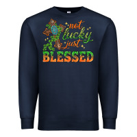 Navy Not lucky just Blessed with Cross St. Patricks day Premium Sweatshirt - HowdyJamesFarm