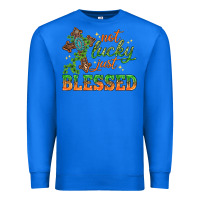 True Royal Not lucky just Blessed with Cross St. Patricks day Premium Sweatshirt - HowdyJamesFarm